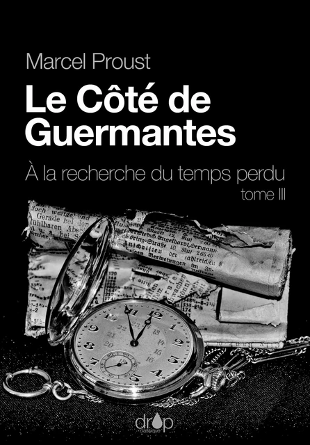 Le Côté de Guermantes - Marcel Proust - Les éditions Pulsio