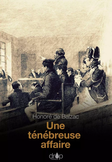 Une ténébreuse affaire - Honoré de Balzac - Les éditions Pulsio