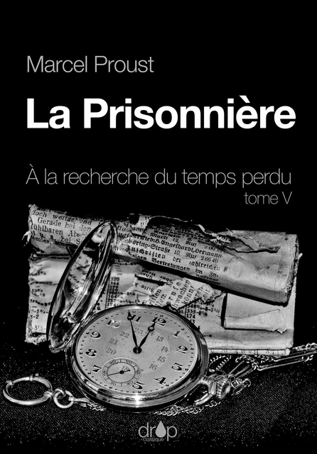 La Prisonnière - Marcel Proust - Les éditions Pulsio