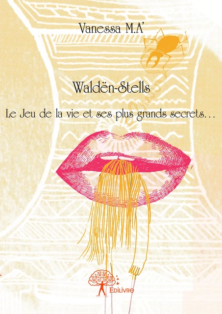 Waldën-Stells - Vanessa M.A' - Editions Edilivre