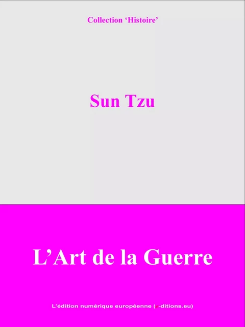 L'Art de la Guerre - Sun Tzu - L'Edition numérique européenne