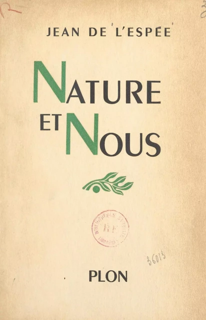 Nature et nous - Jean de L'Espée - (Plon) réédition numérique FeniXX