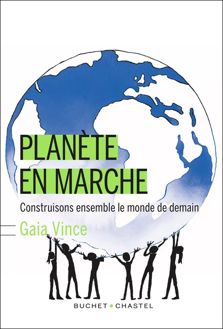 Planète en marche - Gaia Vince - Libella