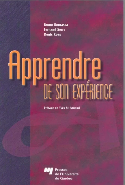 Apprendre de son expérience - Bruno Bourassa, Fernand Serre - Presses de l'Université du Québec