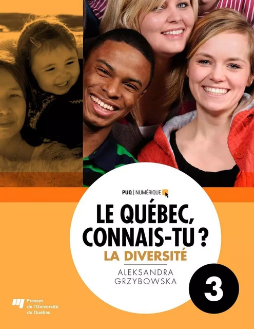 Le Québec, connais-tu ? La diversité - Aleksandra Grzybowska - Presses de l'Université du Québec