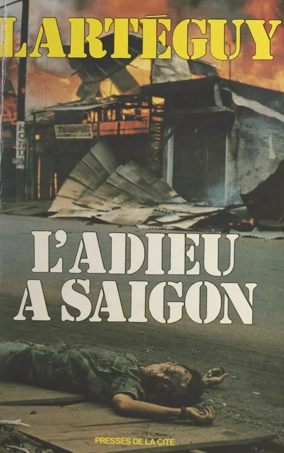 L'adieu à Saigon - Raoul Coutard, Jean Lartéguy - (Presses de la Cité) réédition numérique FeniXX