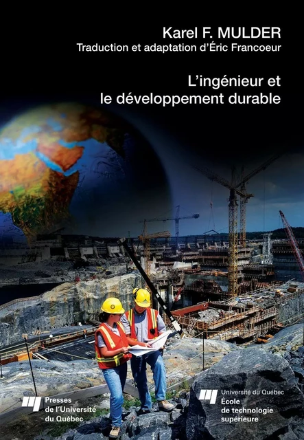 L'ingénieur et le développement durable - Karel Frits Mulder - Presses de l'Université du Québec