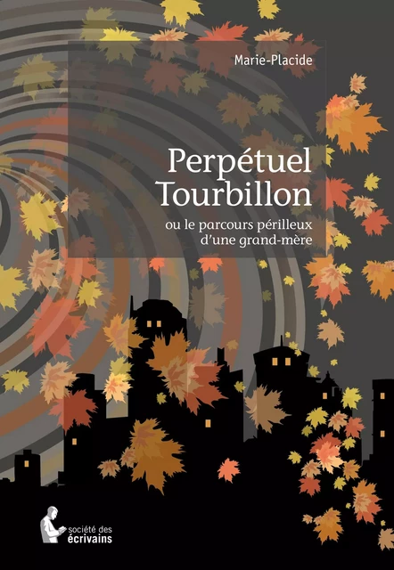 Perpétuel Tourbillon -  Marie-Placide - Société des écrivains