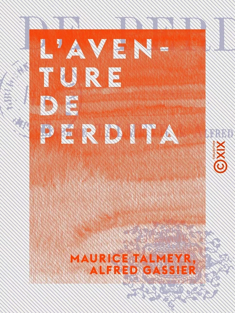 L'Aventure de Perdita - Maurice Talmeyr, Alfred Gassier - Collection XIX