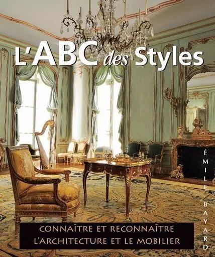 L’ABC des Styles - Émile Bayard - Parkstone International