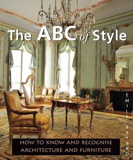 The ABC of Style - Émile Bayard - Parkstone International