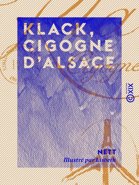 Klack, cigogne d'Alsace -  Nett - Collection XIX