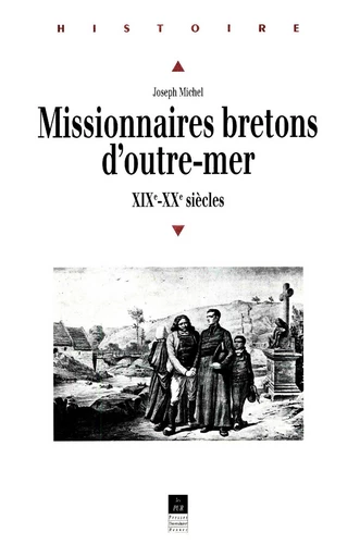 Missionnaires bretons d'outre-mer - Joseph Michel - Presses universitaires de Rennes