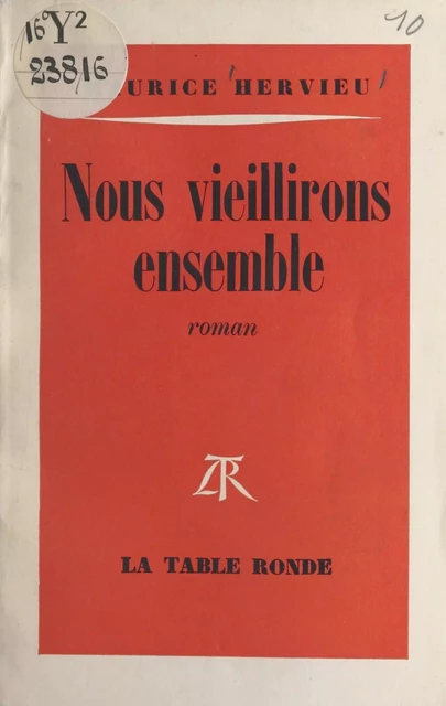 Nous vieillirons ensemble - Maurice Hervieu - (La Table Ronde) réédition numérique FeniXX