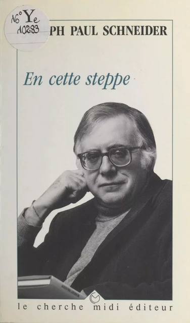 En cette steppe - Joseph Paul Schneider - Cherche midi (réédition numérique FeniXX)