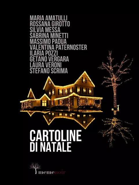 Cartoline di Natale - Rossana Girotto, Sabrina Minetti, Massimo Padua, Valentina Paternoster, Laura Veroni, Stefano Scrima, Silvia Messa, Maria Amatulli, Ilaria Pozzi, Gaetano Vergara - meme publishers