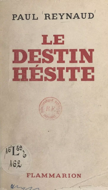 Le destin hésite - Paul Reynaud - Flammarion (réédition numérique FeniXX)