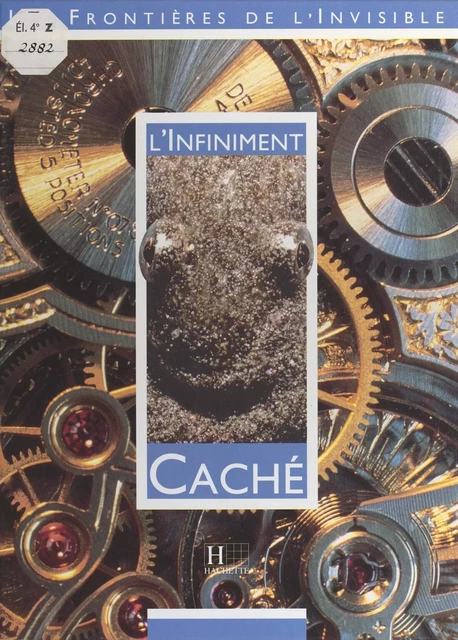 L'infiniment caché - Catherine Bousquet - (Hachette) réédition numérique FeniXX