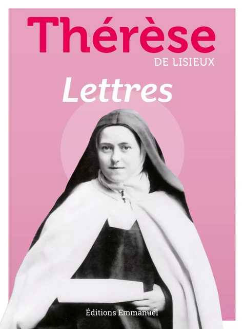 Lettres -  Ste Thérèse de Lisieux - Éditions de l'Emmanuel