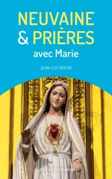 Neuvaine et prières avec Marie