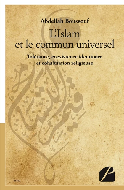 L'Islam et le commun universel - Abdellah Boussouf - Editions du Panthéon