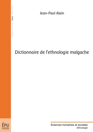 Dictionnaire de l'ethnologie malgache - Jean-Paul Alain - Publibook