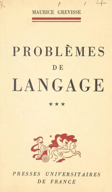 Problèmes de langage (3) - Maurice Grevisse - Presses universitaires de France (réédition numérique FeniXX)