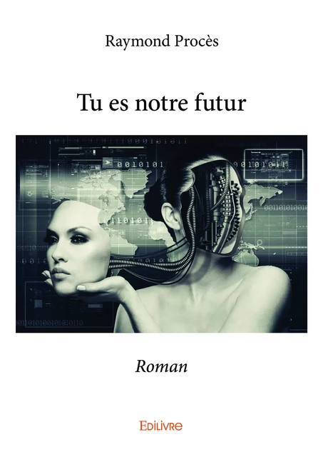 Tu es notre futur - Raymond Procès - Editions Edilivre