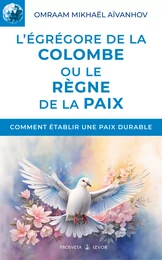 L'égrégore de la Colombe ou le règne de la paix