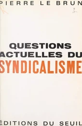 Questions actuelles du syndicalisme