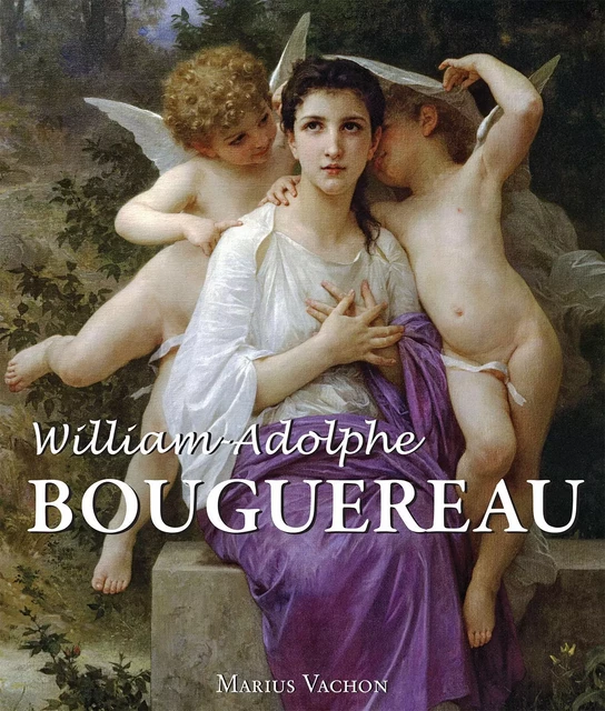 William-Adolphe Bouguereau - Marius Vachon - Parkstone International