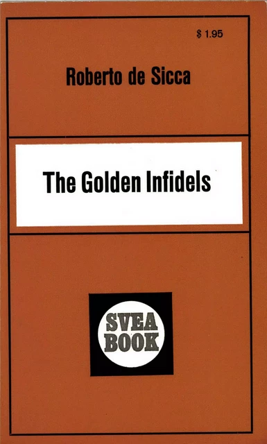 The Golden Infidels - Roberto De Sicca - Disruptive Publishing