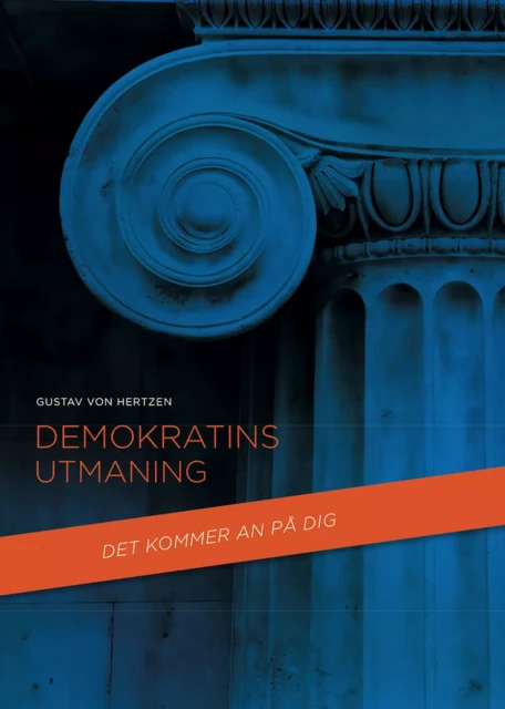 Demokratins utmaning - Gustav Von Hertzen - Credentum Ltd.