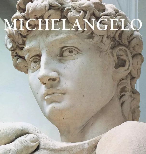 Michelangelo - Eugène Müntz - Parkstone International