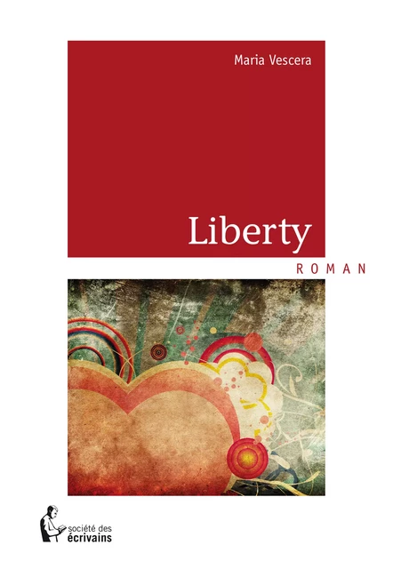 Liberty - Maria Vescera - Société des écrivains