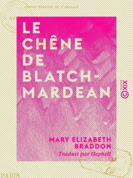 Le Chêne de Blatchmardean