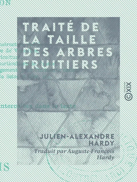 Traité de la taille des arbres fruitiers - Julien-Alexandre Hardy - Collection XIX