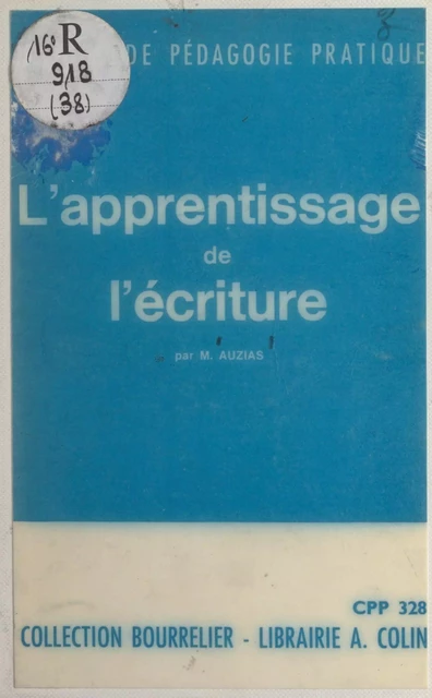 L'apprentissage de l'écriture - Marguerite Auzias - (Armand Colin) réédition numérique FeniXX