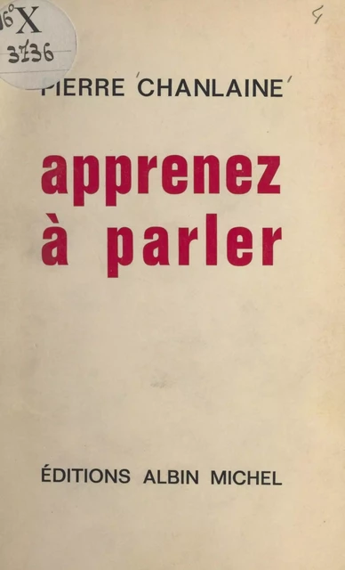 Apprenez à parler - Pierre Chanlaine - (Albin Michel) réédition numérique FeniXX