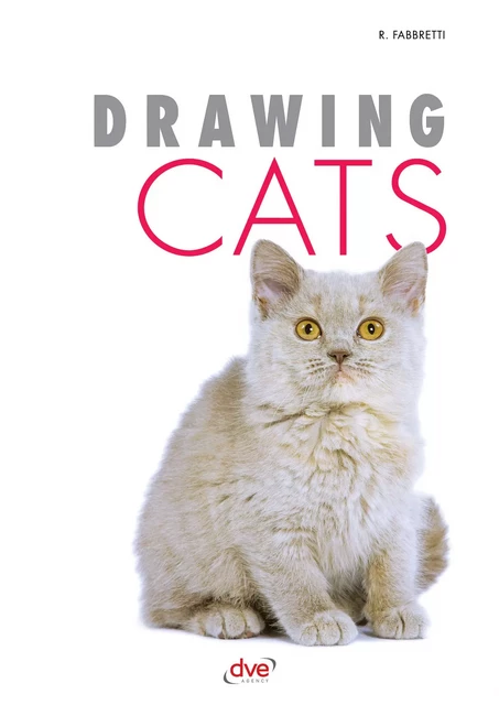 Drawing Cats - Roberto Fabbretti - De Vecchi Ediciones