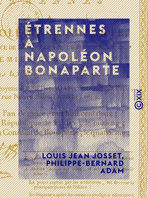 Étrennes à Napoléon Bonaparte - Louis Jean Josset, Philippe-Bernard Adam - Collection XIX