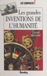 Les grandes inventions de l'humanité