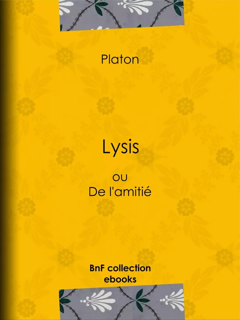 Lysis -  Platon - BnF collection ebooks