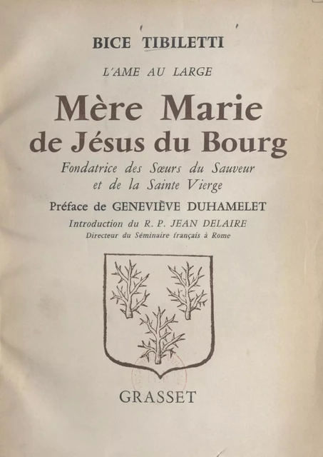 Mère Marie de Jésus du Bourg - Bice Tibiletti - (Grasset) réédition numérique FeniXX