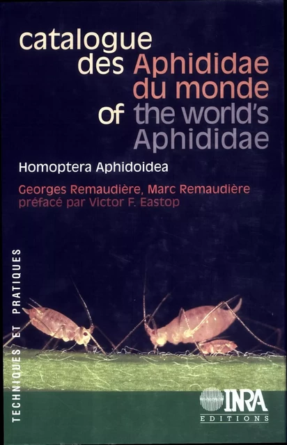 Catalogue des Aphididae du monde / of the World's Aphididae - Georges Remaudière, Marc Remaudière - Quae