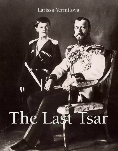 The Last Tsar - Łarysa Jermiłowa - Parkstone International