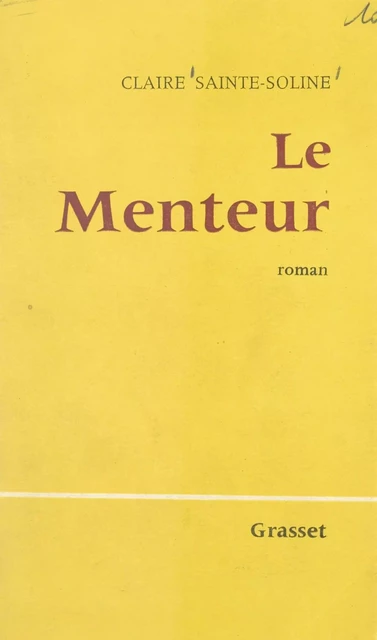 Le menteur - Claire Sainte-Soline - (Grasset) réédition numérique FeniXX