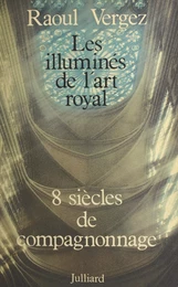 Les illuminés de l'art royal