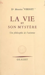 La vie et son mystère