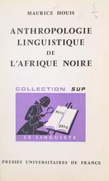 Anthropologie linguistique de l'Afrique noire